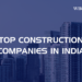 Top construction companies in India